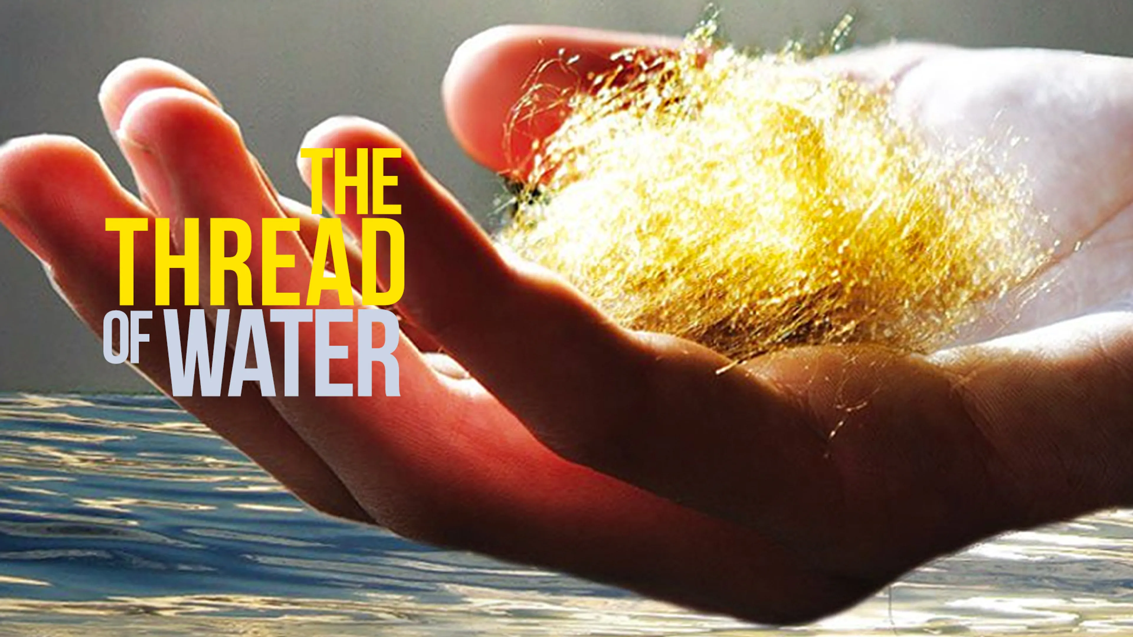The Thread of Water poster
